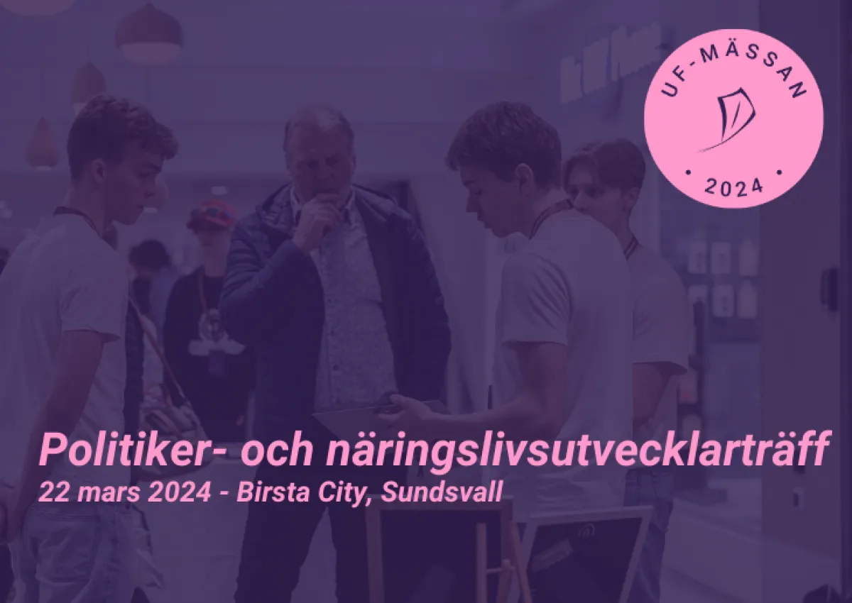 Politiker- och näringslivsutvecklarträff på UF-mässan 2024