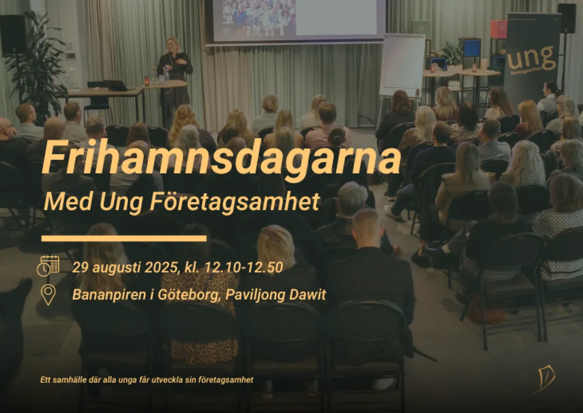  Ung Företagsamhet på Frihamnsdagarna - framtiden formas i skolan 