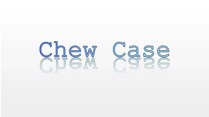 Chew Case - UF